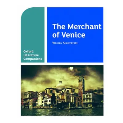 Oxford Literature Companions: The Merchant of Venice - Fielder, Su a Buckroyd, Peter