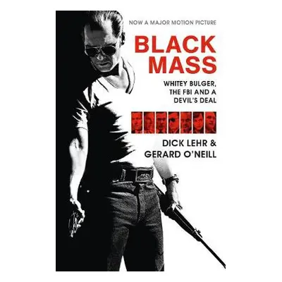 Black Mass - Lehr, Dick a O'Neill, Gerard