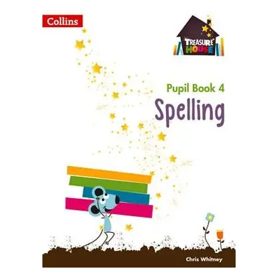 Spelling Year 4 Pupil Book - Whitney, Chris