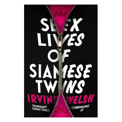 Sex Lives of Siamese Twins - Welsh, Irvine