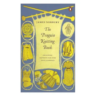 Penguin Knitting Book - Norbury, James