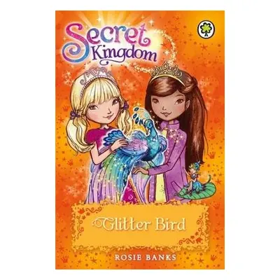 Secret Kingdom: Glitter Bird - Banks, Rosie