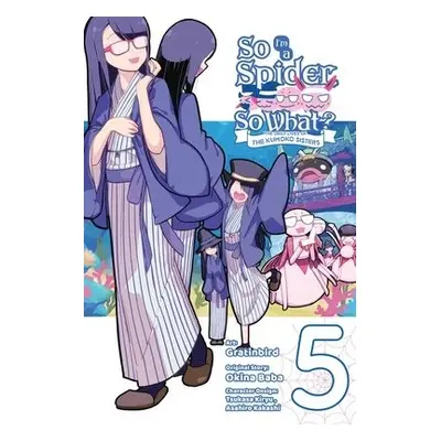 So I'm a Spider, So What? The Daily Lives of the Kumoko Sisters, Vol. 5 - Baba, Okina