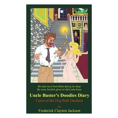 Uncle Buster's Doodles Diary - Jackson, Frederick Clayton