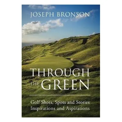 Through the Green - Bronson, Joseph