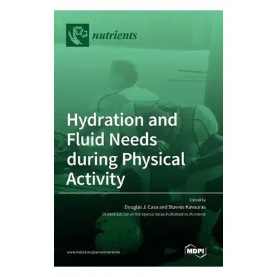 Hydration and Fluid Needs during Physical Activity