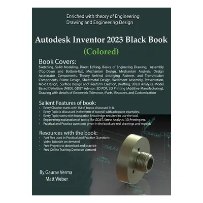 Autodesk Inventor 2023 Black Book (Colored) - Verma, Gaurav a Weber, Matt