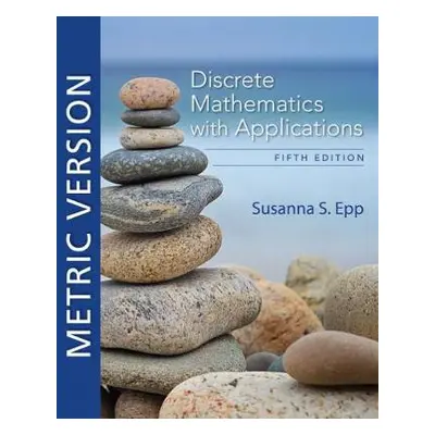 Discrete Mathematics with Applications, Metric Edition - Epp, Susanna (DePaul University)