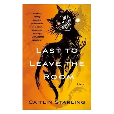 Last to Leave the Room - Starling, Caitlin