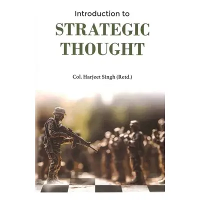 Introduction to Strategic Thought - Singh, Harjeet