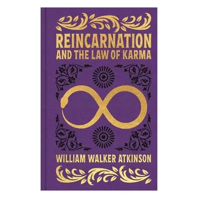 Reincarnation and the Law of Karma - Atkinson, William Walker