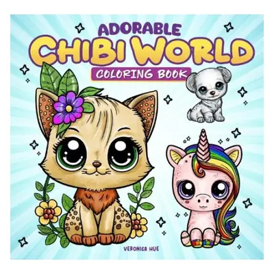 Adorable Chibi World Coloring Book - Hue, Veronica