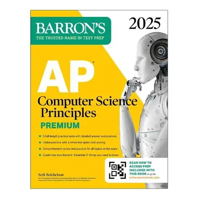 AP Computer Science Principles Premium, 2025: 6 Practice Tests + Comprehensive Review + Online 