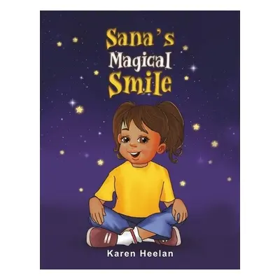 Sana's Magical Smile - Heelan, Karen