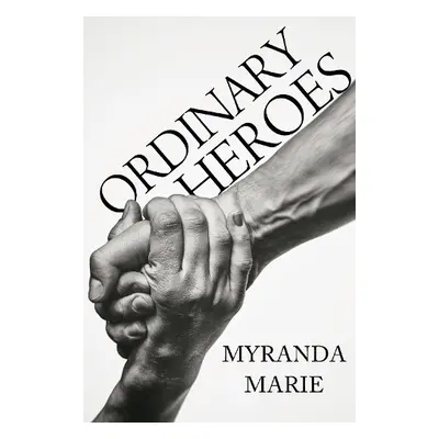 Ordinary Heroes - Marie, Myranda