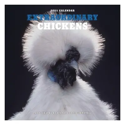 Extraordinary Chickens 2025 Wall Calendar - Stephen Green-Armytage