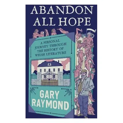 Abandon All Hope - Raymond, Gary