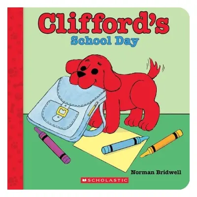 Clifford's School Day (Board Book) - Bridwell, Norman