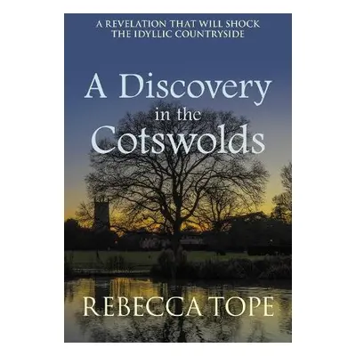 Discovery in the Cotswolds - Tope, Rebecca (Author)