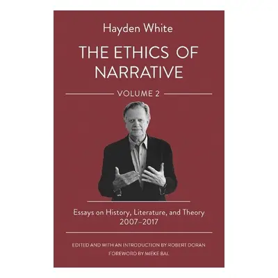 Ethics of Narrative - White, Hayden