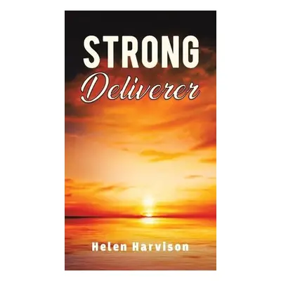 Strong Deliverer - Harvison, Helen