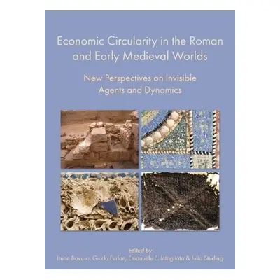 Economic Circularity in the Roman and Early Medieval Worlds