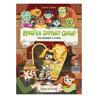 Monster Support Group: The Mummy's Curse - Suarez, Laura