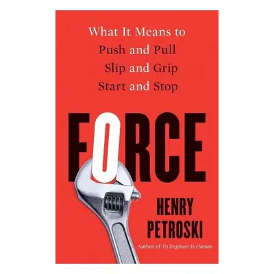 Force - Petroski, Henry