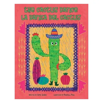 Cactus Dance/ La Danza del Cactus - Lesher, April