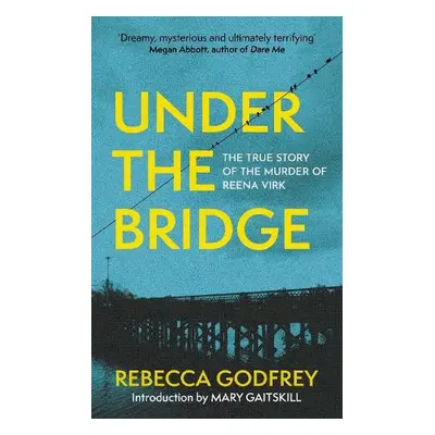 Under the Bridge - Godfrey, Rebecca