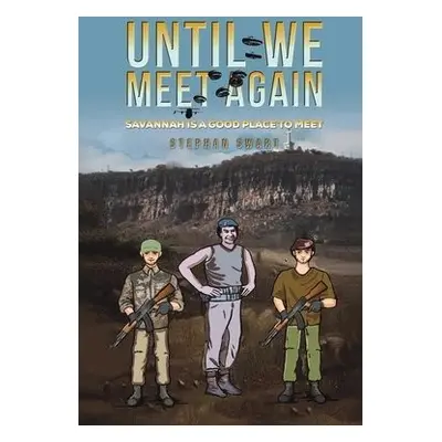 Until We Meet Again - Swart, Stephan