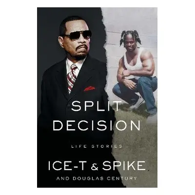 Split Decision - Ice-T a Spike a Century, Douglas