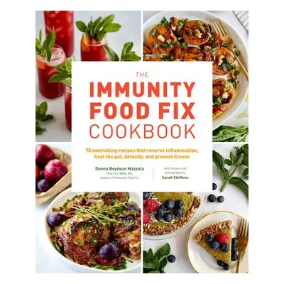 Immunity Food Fix Cookbook - Mazzola, Donna Beydoun a Steffens, Sarah