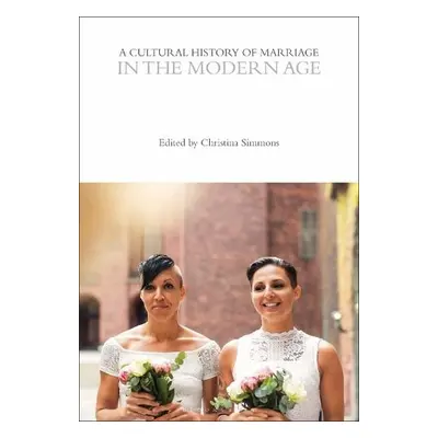 Cultural History of Marriage in the Modern Age