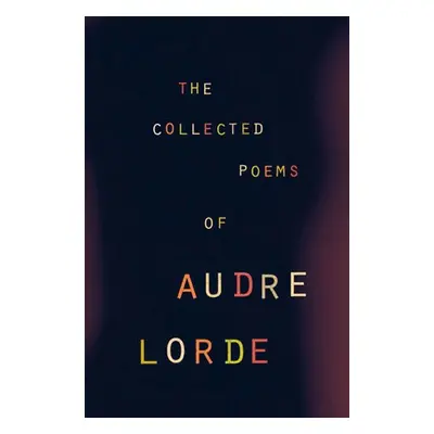 Collected Poems of Audre Lorde - Lorde, Audre