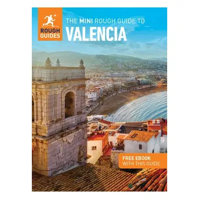 The Mini Rough Guide to Valencia (Travel Guide with Free eBook) - Guides, Rough