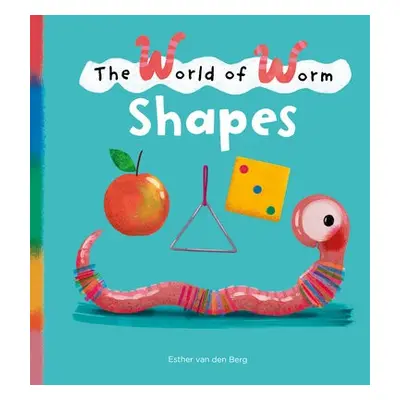 World of Worm. Shapes - Berg, Esther van den