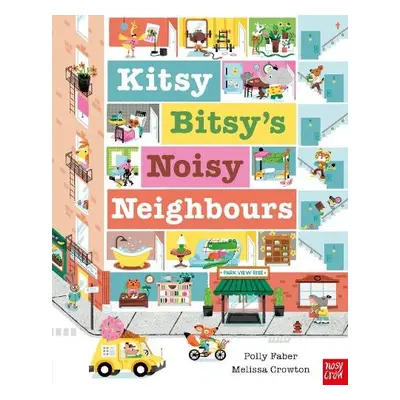 Kitsy Bitsy's Noisy Neighbours - Faber, Polly