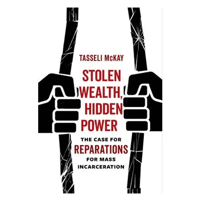 Stolen Wealth, Hidden Power - McKay, Tasseli