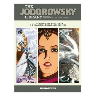 Jodorowsky Library: Book Four - Jodorowsky, Alejandro