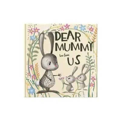 Dear Mummy Love From Us - tapper, Lucy