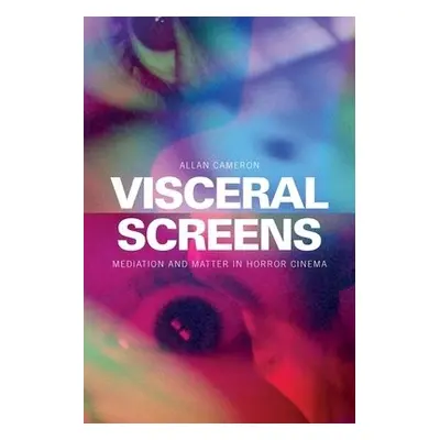 Visceral Screens - Cameron, Allan