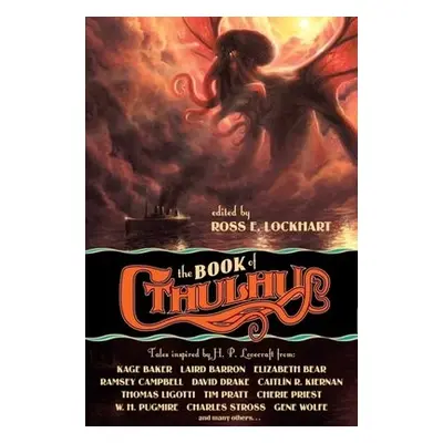 Book of Cthulhu - Priest, Cherie a Lansdale, Joe R. a Stross, Charles a Kiernan, Caitlin R.