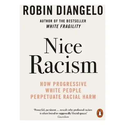 Nice Racism - DiAngelo, Robin