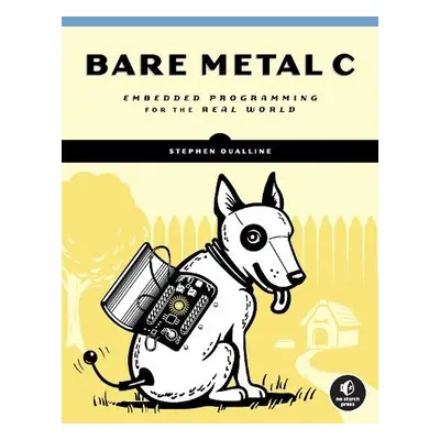 Bare Metal C - Oualline, Stephen