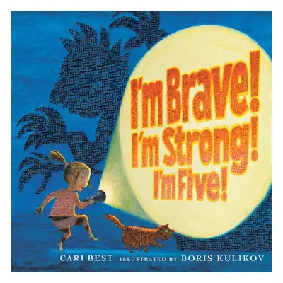 I'm Brave! I'm Strong! I'm Five! - Best, Cari