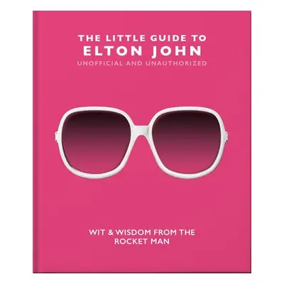 Little Guide to Elton John - Orange Hippo!