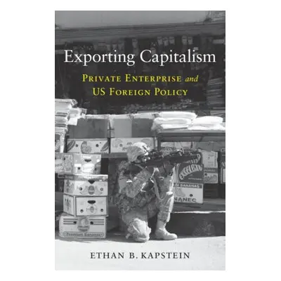 Exporting Capitalism - Kapstein, Ethan B.