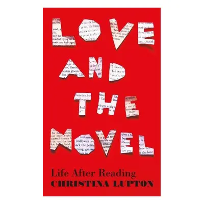 Love and the Novel - Lupton, Christina