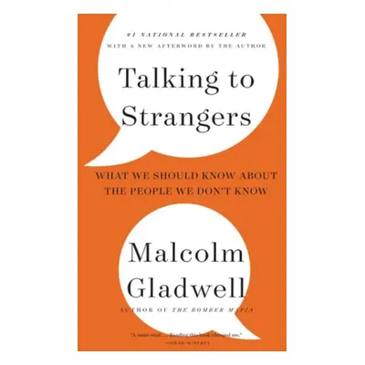 Talking to Strangers : What We Should Know about the People We Don't Know